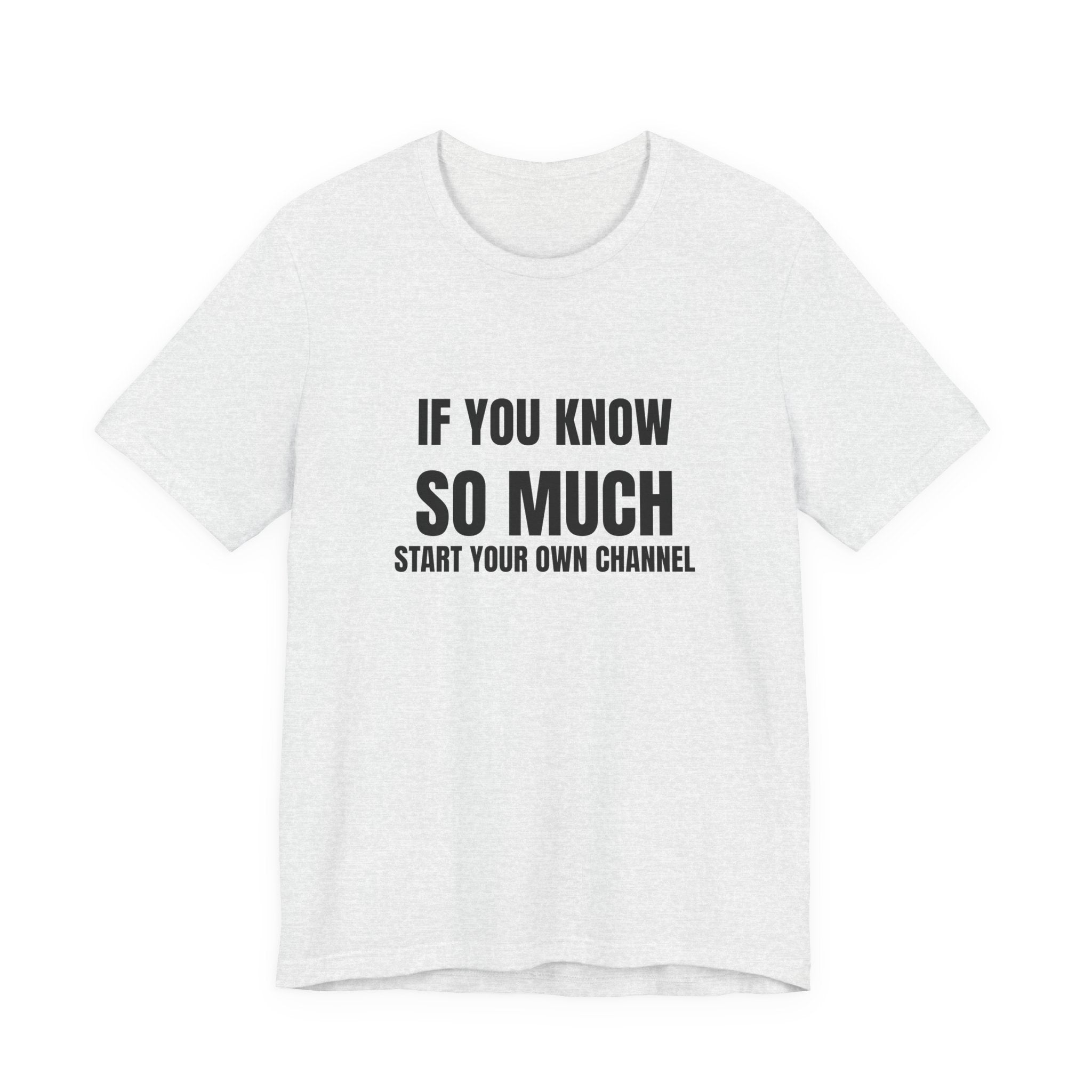 If You Know So Much Start Your Own Channel - Funny HVAC Tech YouTube Tee (Light Colors)