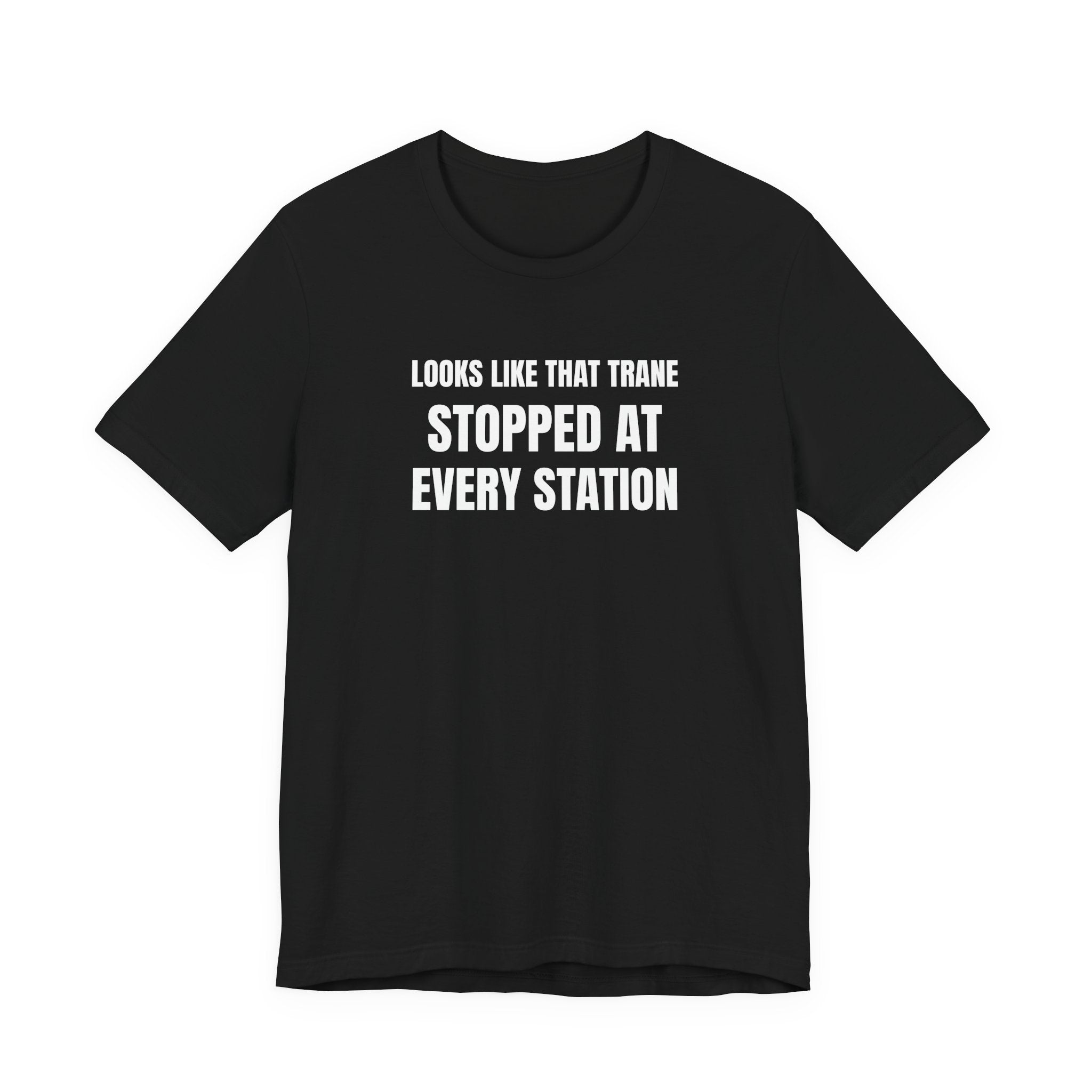 Looks Like That Trane Stopped At Every Station - Funny HVAC Technician Wordplay Tee