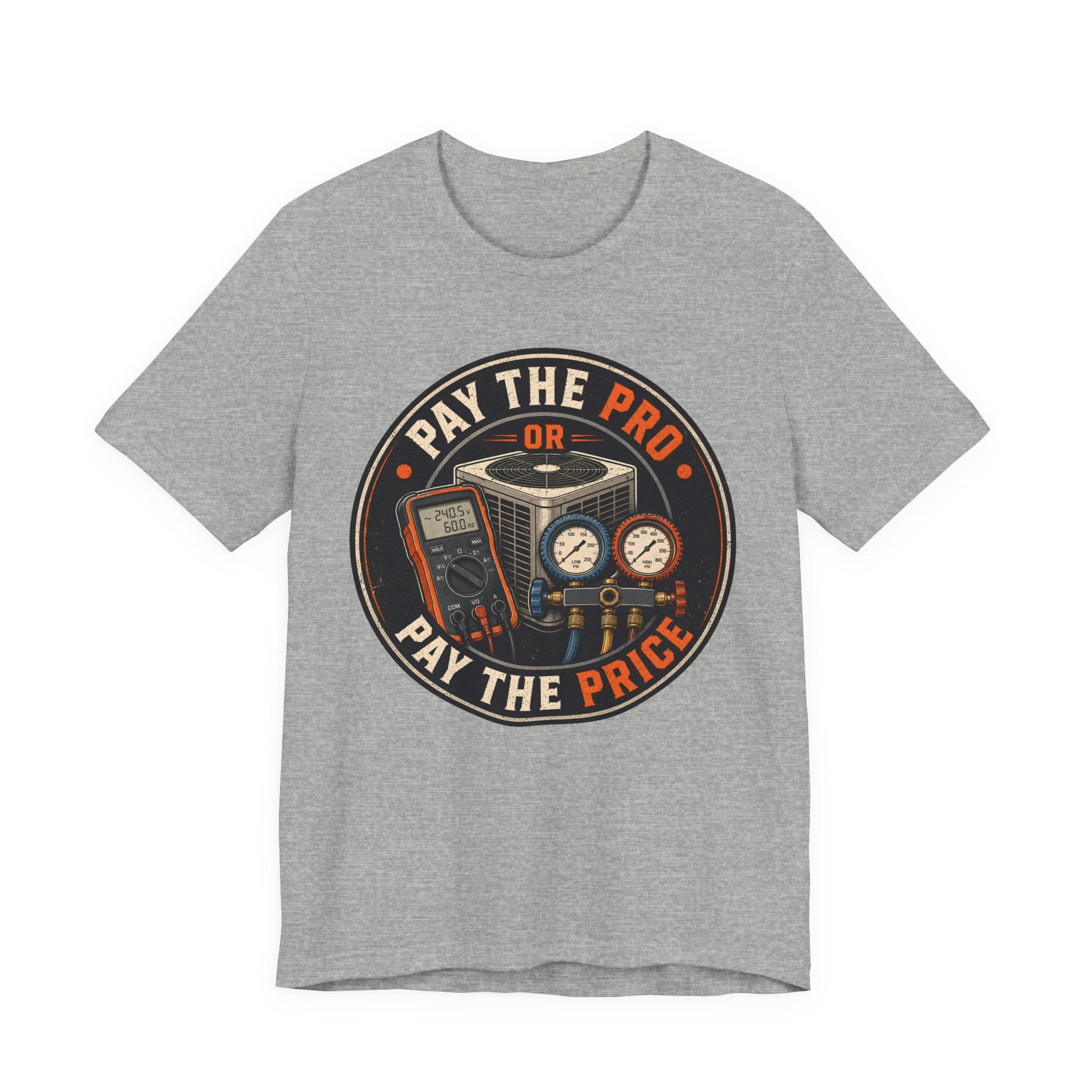 Pay The Pro Or Pay The Price Tee — Vintage HVAC Tool Badge Shirt