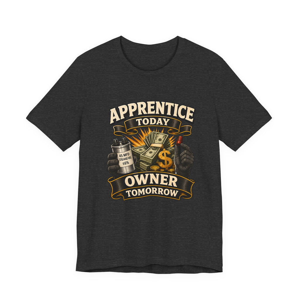 HVAC Apprentice to Owner Shirt | Cap & Cash Money Trade Tee for Technicians