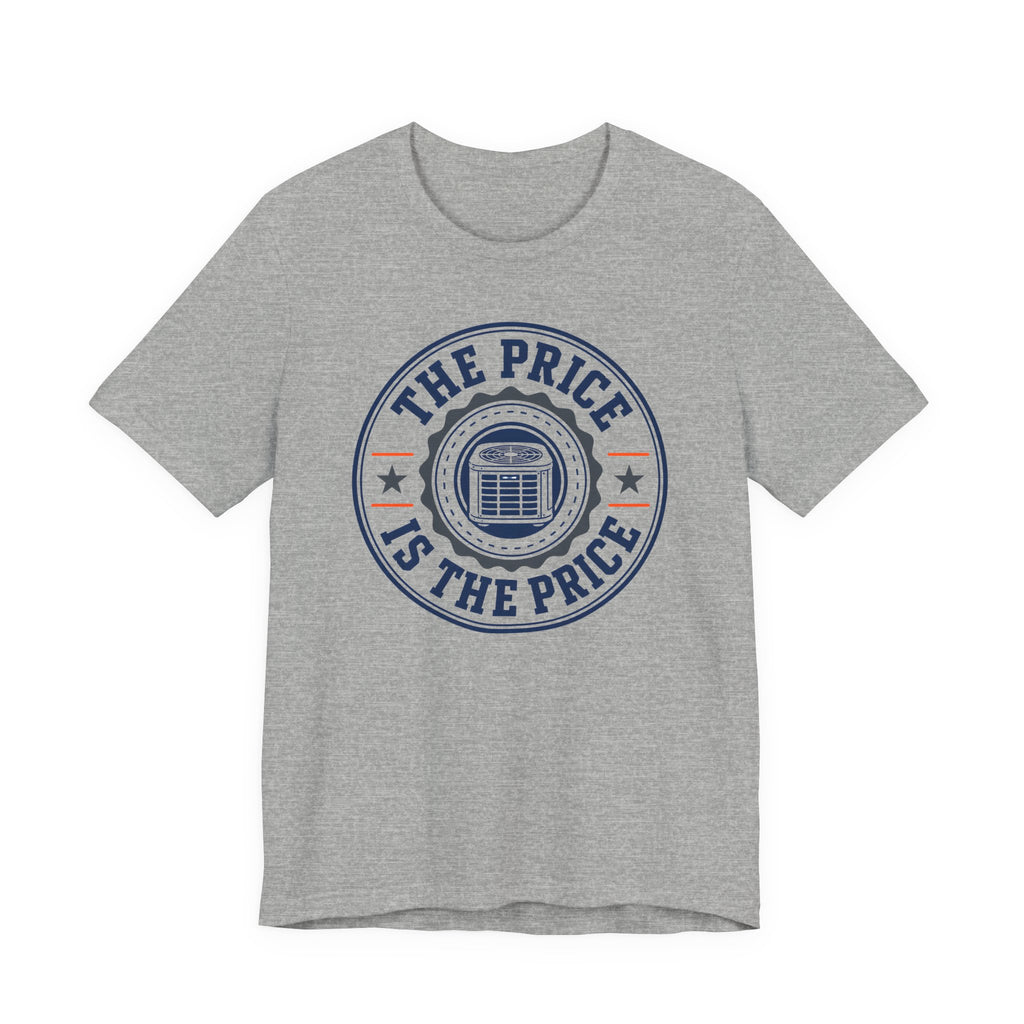The Price Is The Price HVAC Shirt, HVAC Business Owner Gift, Flat Rate Honest Pricing Contractor Tee, AC Repair Tradesman T-Shirt