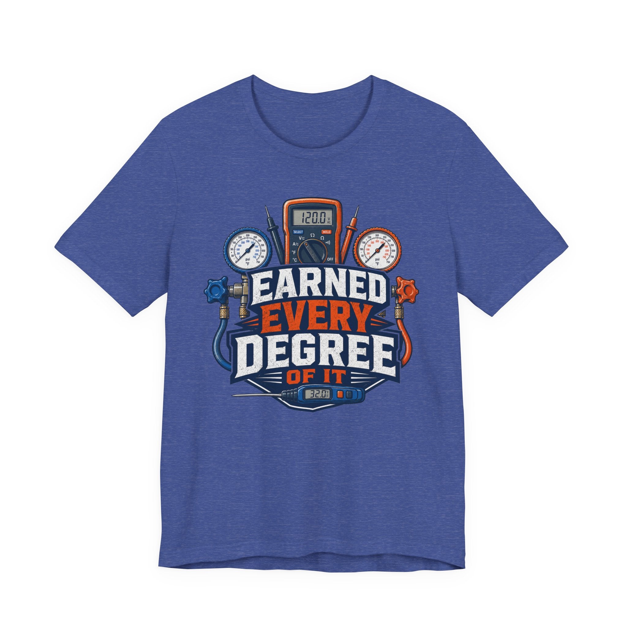 Earned Every Degree Of It HVAC Tech Shirt, Funny HVAC Technician Gift, AC Repair Tradesman Tee, Heating & Cooling T-Shirt